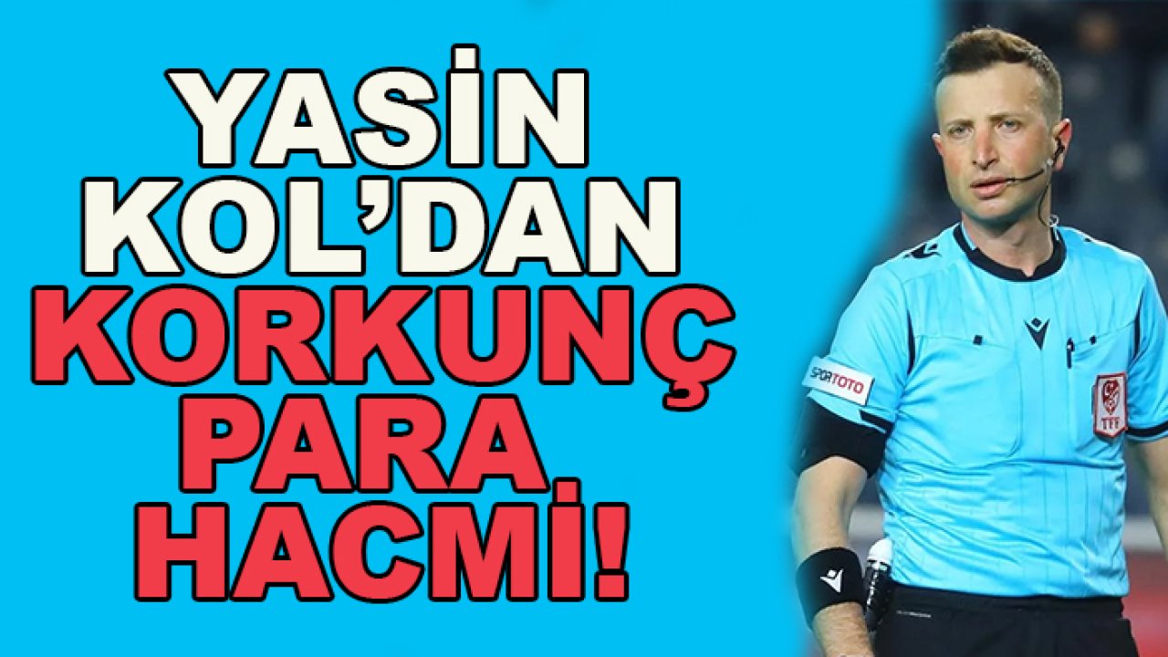 Yasin Kol'un korkunç MASAK raporu!