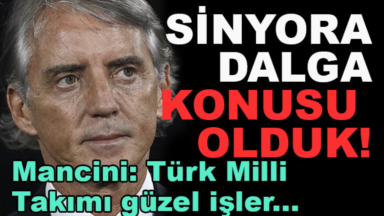 A Milli Takımı'nı yenen İtalya'da Mancini dalga geçti: Türk Futbolu güzel işler çıkarıyor