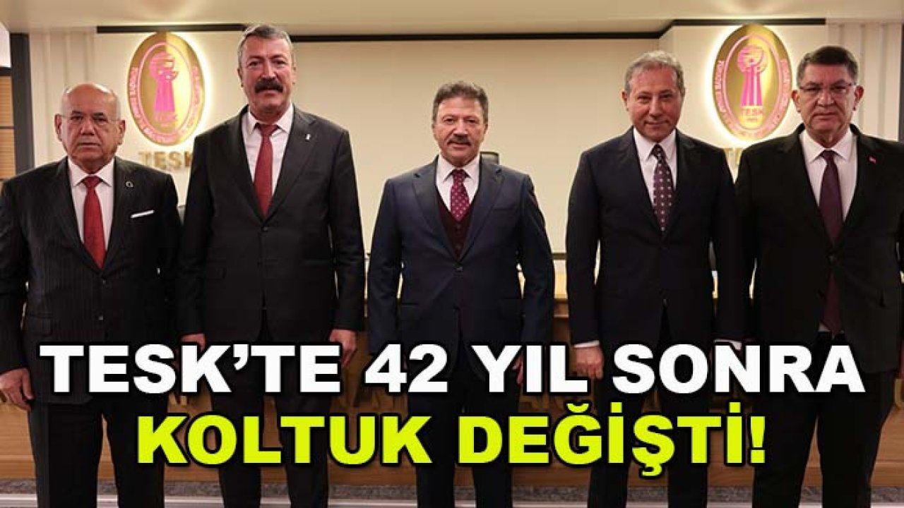 TESK’te 42 yıl sonra koltuk değişti! Muharrem Karabacak’a önemli görev