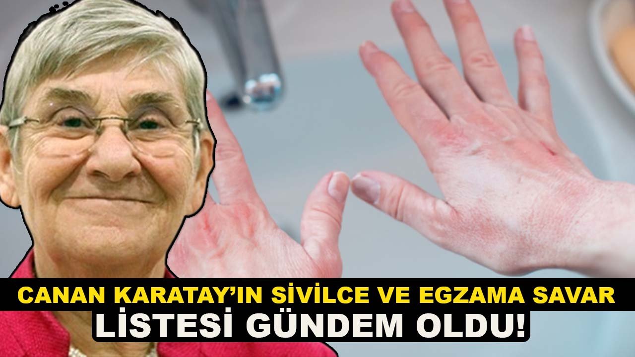 Canan Karatay’ın sivilce ve egzama savar listesi gündem oldu! İşte o liste...