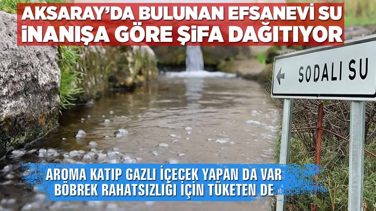 Aksaray’da bulunan efsanevi su ilgi odağı oluyor