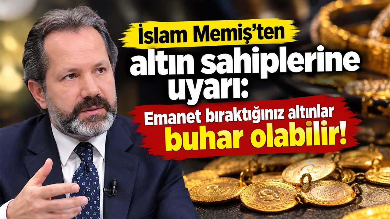İslam Memiş’ten altın sahiplerine uyarı: Emanet bıraktığınız altınlar buhar olabilir