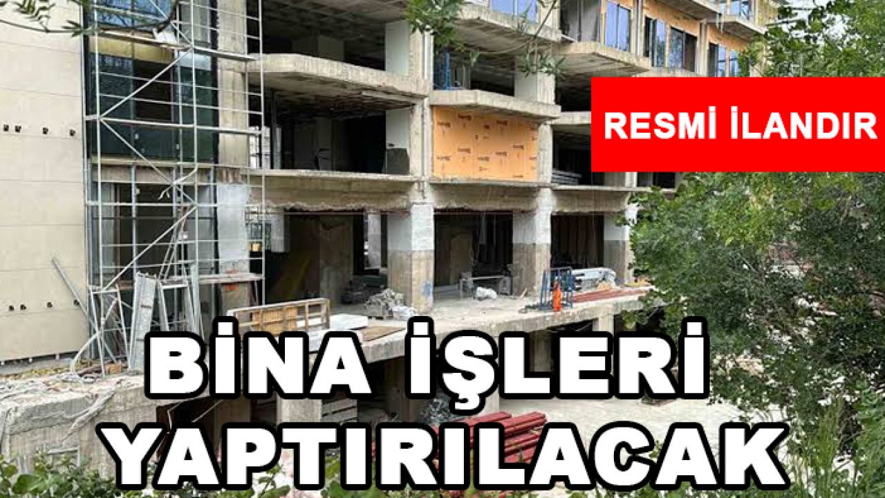 Bina işleri yaptırılacak