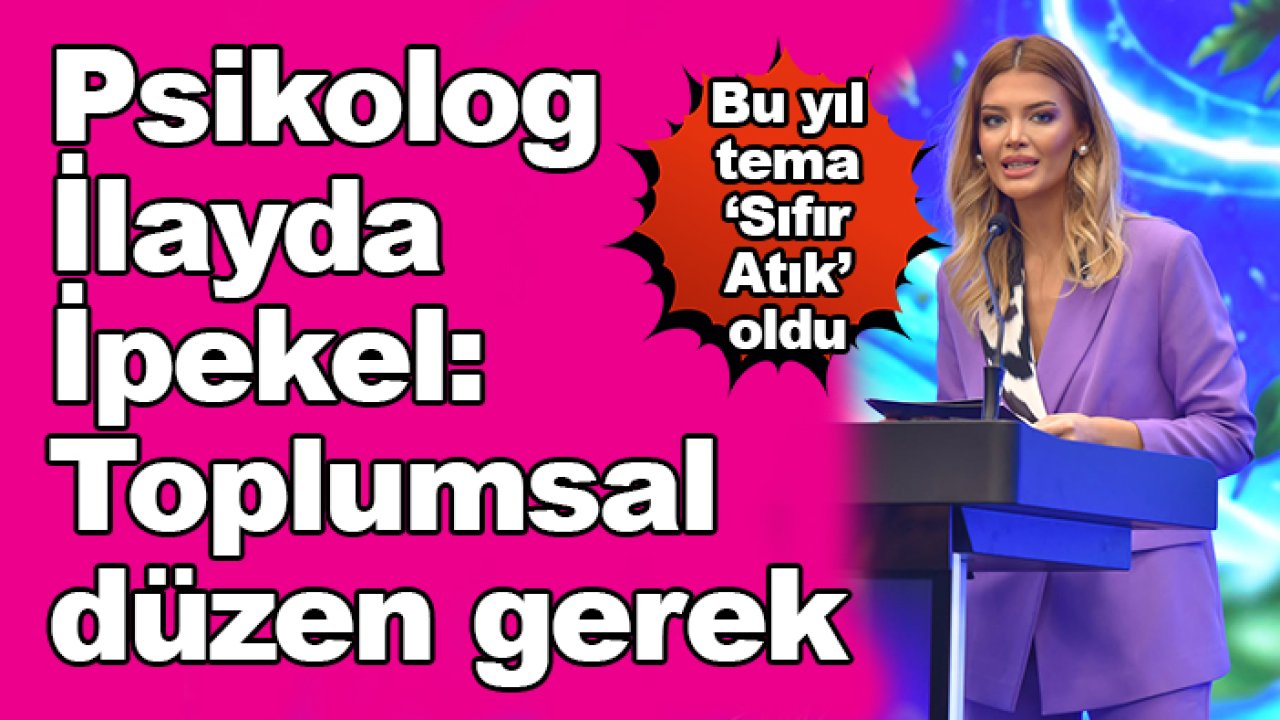 Psikolog İlayda İpekel: Toplumsal düzen gerek