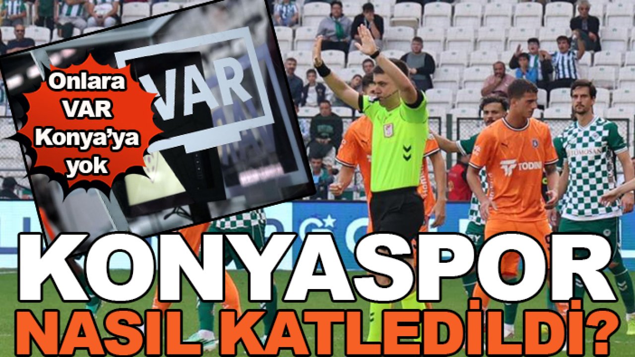 Süper Lig'de 'VAR' kayıtları açıklandı! Konyaspor-Başakşehir maçında nasıl doğrandı?