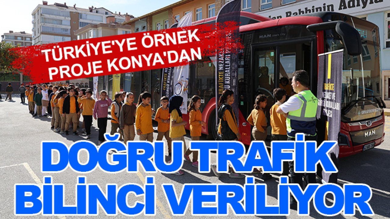 Türkiye'ye örnek proje Konya'dan: Doğru trafik bilinci veriliyor