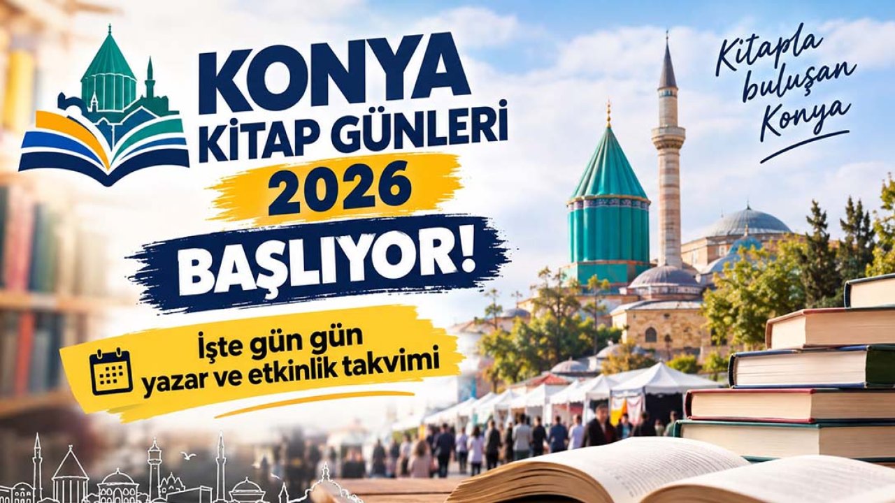 Konya Kitap Günleri 2026 başlıyor! İşte gün gün yazar ve etkinlik takvimi