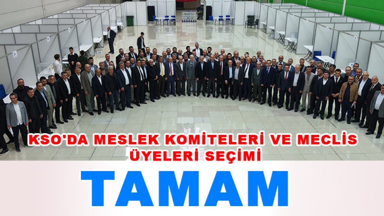 KSO'da Meslek Komiteleri ve Meclis Üyeleri Seçimi tamam