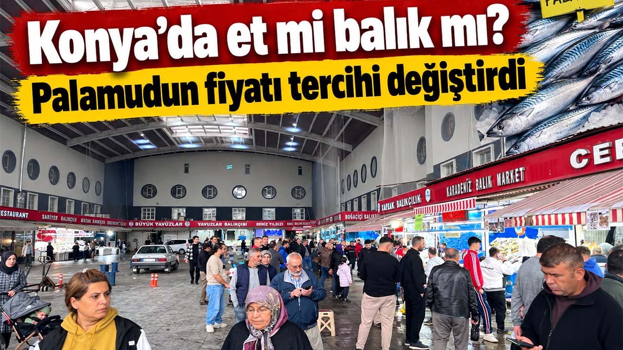 Konya’da et mi balık mı? Palamudun fiyatı tercihi değiştirdi