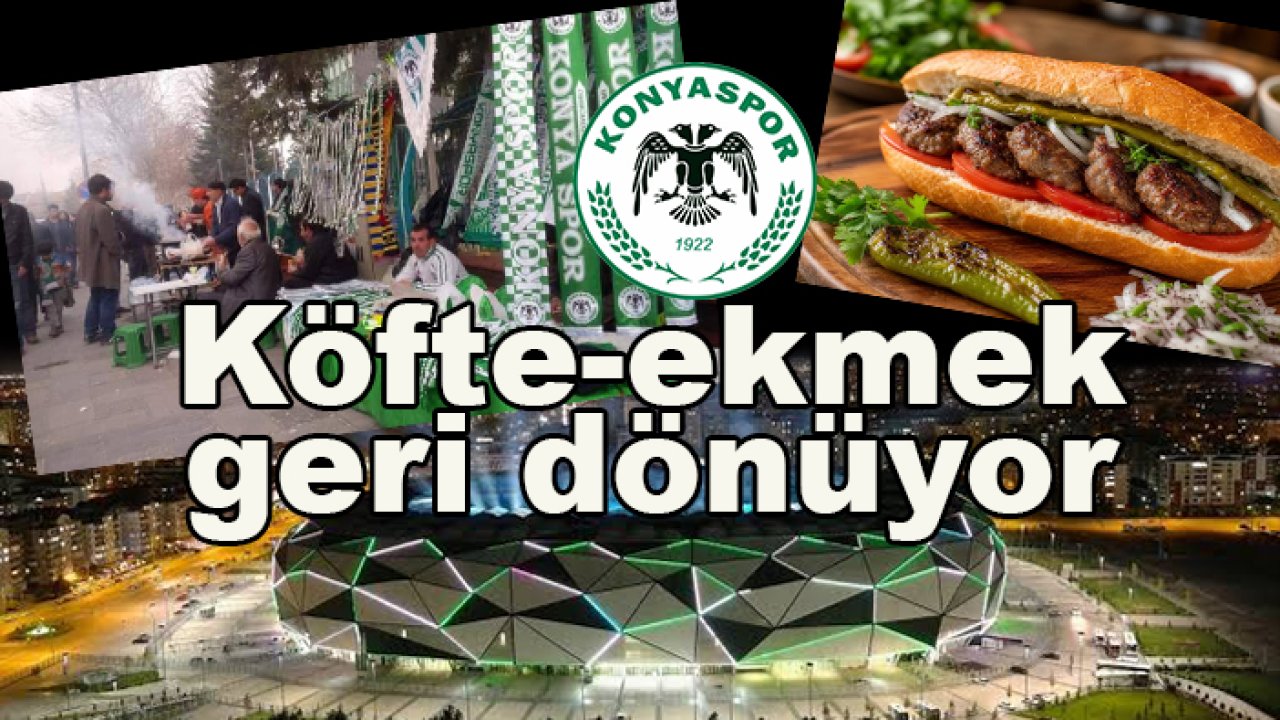 Konyaspor'dan köfte-ekmek atağı!