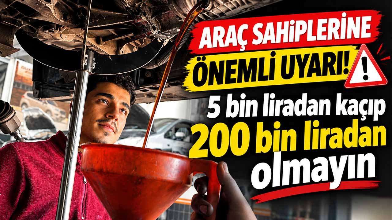 Araç sahiplerine önemli uyarı! 5 bin liradan kaçıp 200 bin liradan olmayın
