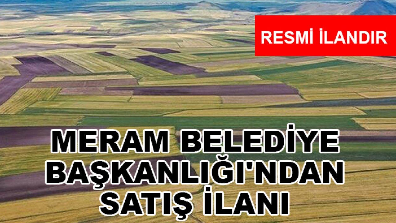 Meram Belediye Başkanlığı'ndan satış ilanı