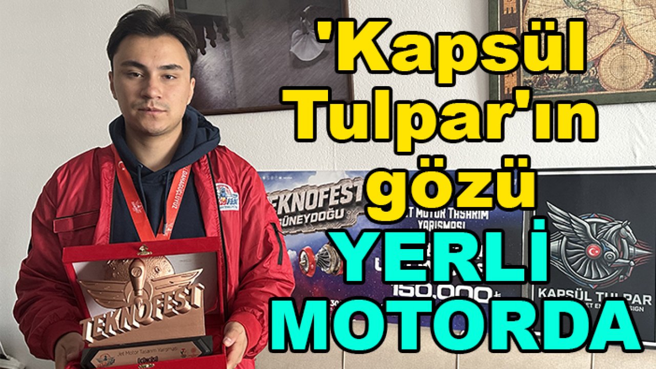 TEKNOFEST'in Konyalı gururu 'Kapsül Tulpar'ın  gözü yerli motorda
