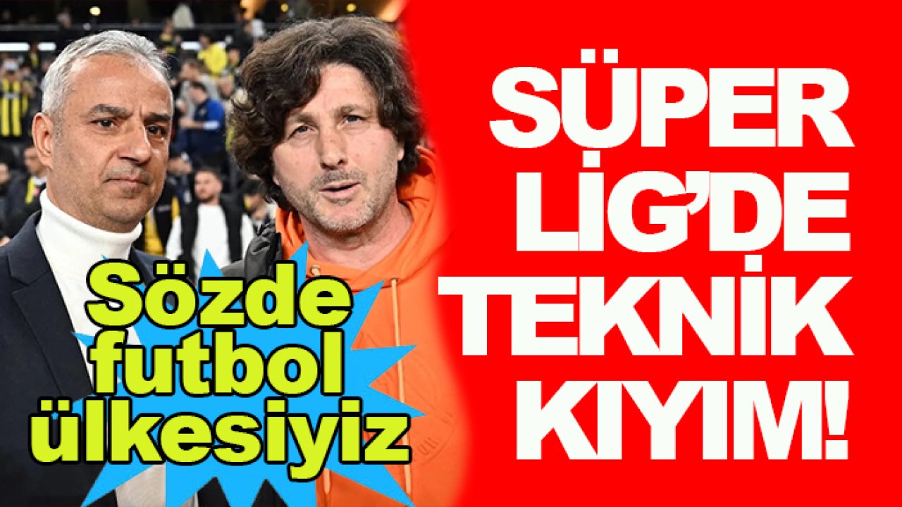 Süper Lig’de teknik kıyım! İsmail Kartal, Fatih Tekke, Orhan Ak, Burak Yılmaz…