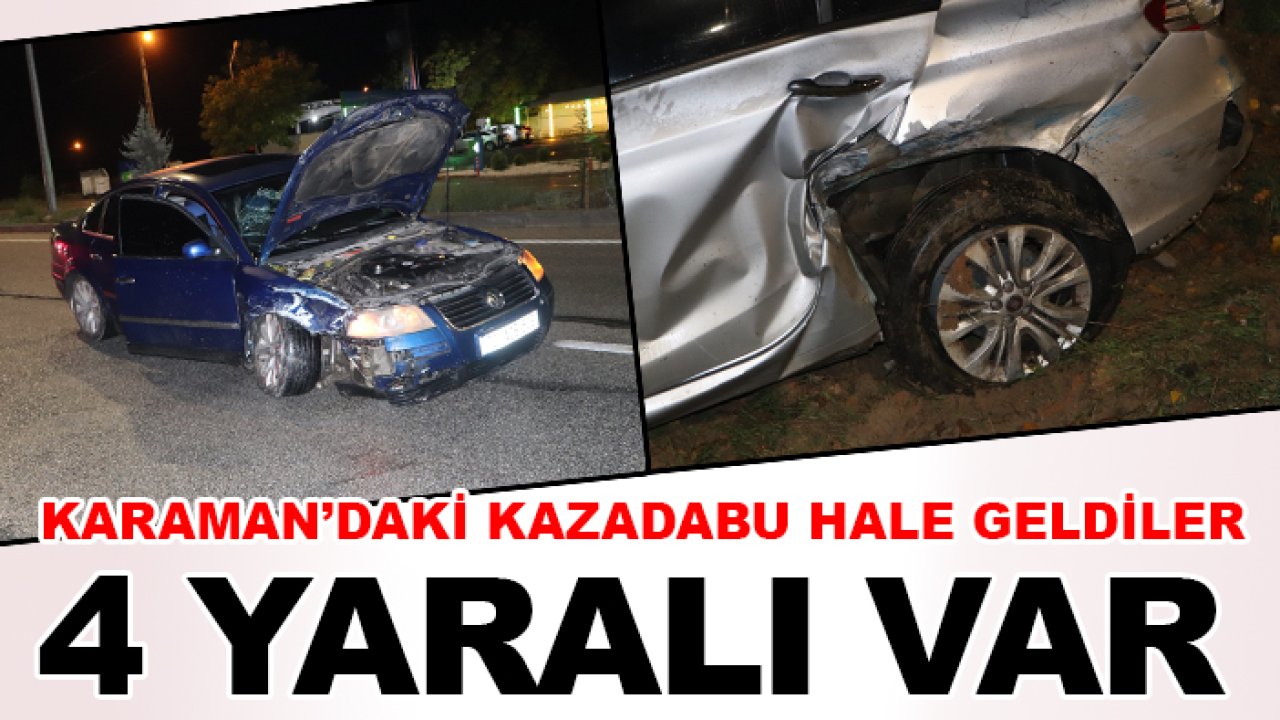 Karaman'da otomobiller çarpıştı: 4 yaralı