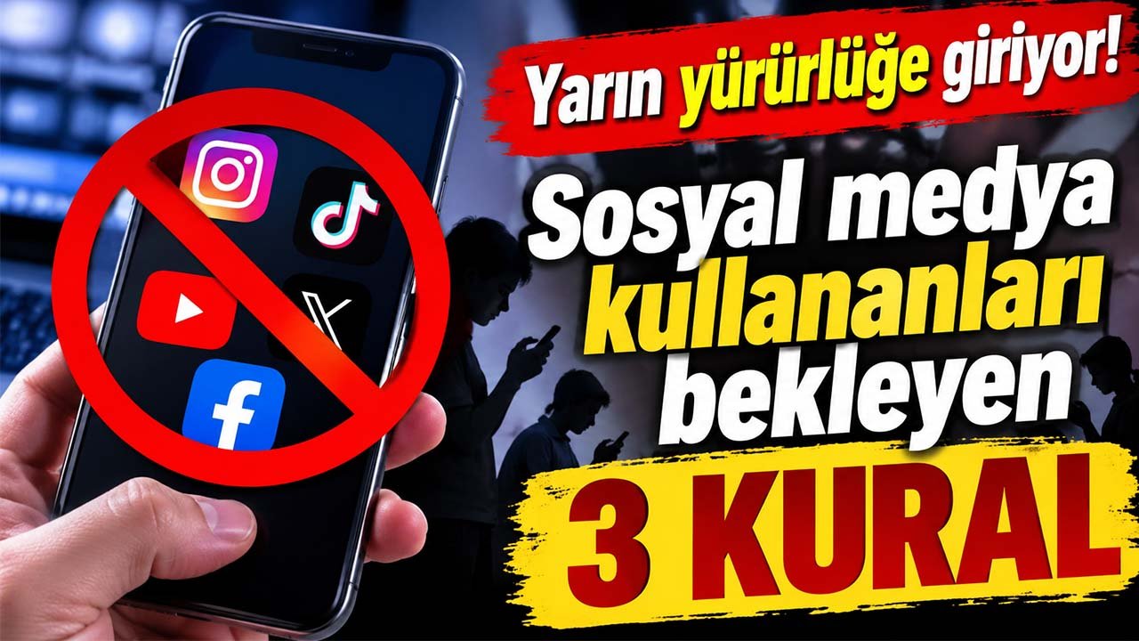 Yarın yürürlüğe giriyor! Sosyal medya kullananları bekleyen 3 kural