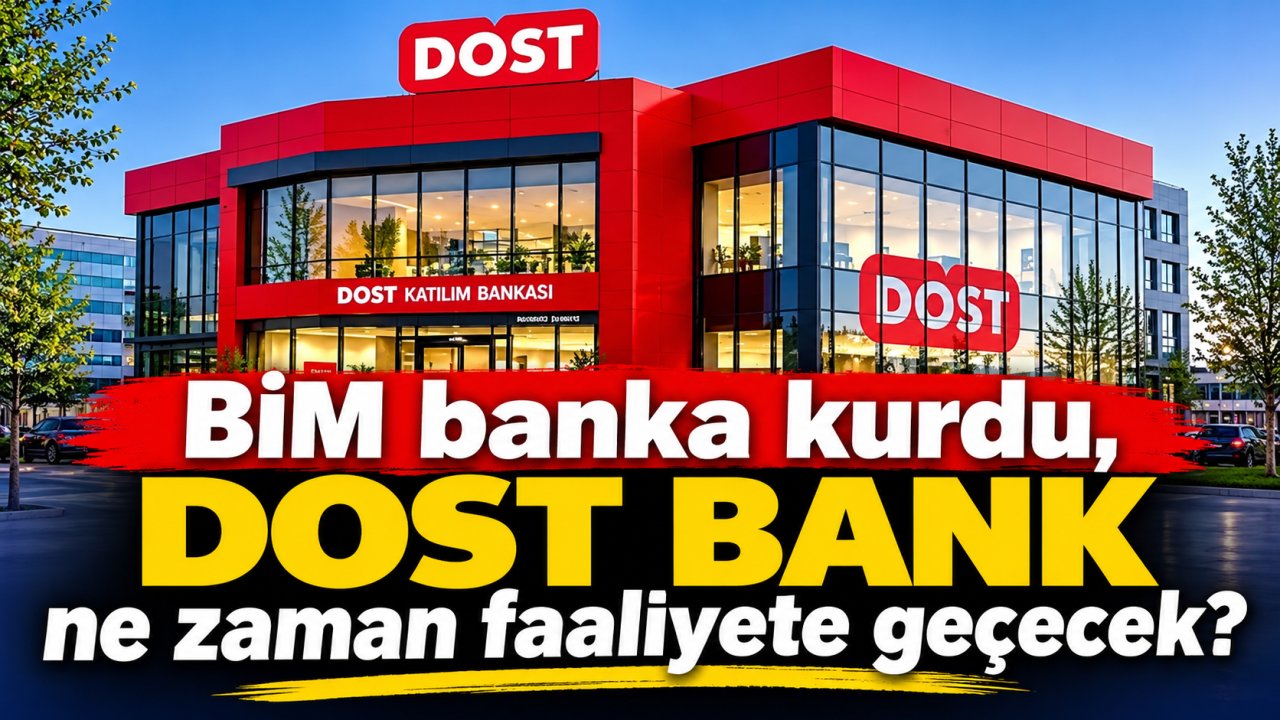 BİM banka kurdu, Dost Bank faaliyetlerine başlıyor