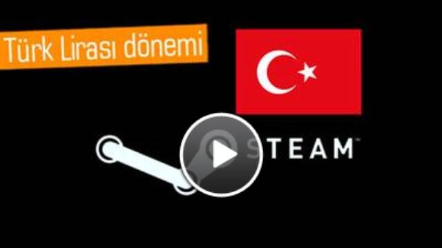 Steam'a Türk Lirası Desteği ve Dahası Geldi