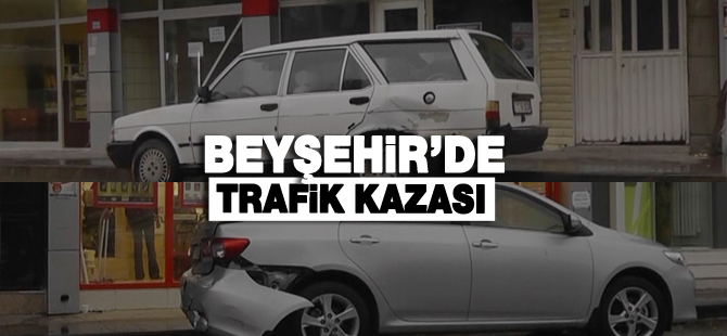 Beyşehir'de trafik kazası