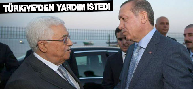 Filistin Devlet Başkanı Abbas, Türkiye'den Yardım İstedi