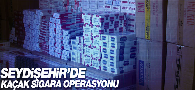 Seydişehir'de kaçak sigara operasyonu