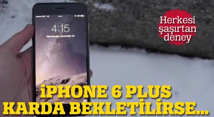 İPhone 6 Plus karda bekletilince...