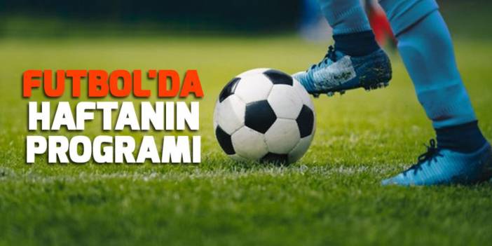 Futbol'da haftanın programı