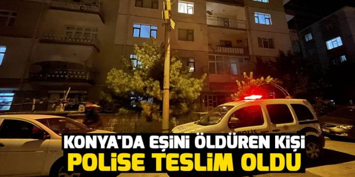 Konya'da emekli öğretmen, tartıştığı karısını başından silahla vurarak öldürdü