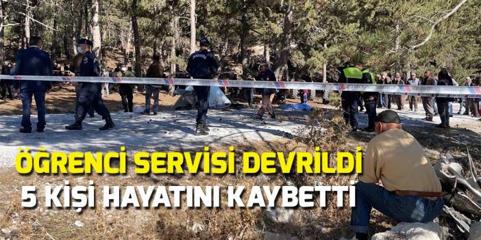 Afyonkarahisar'da öğrenci servisinin devrilmesi sonucu 5 kişi hayatını kaybetti