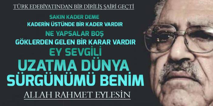 Türk Edebiyatından bir "Diriliş Şairi" Sezai Karakoç geçti