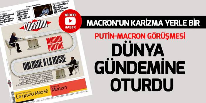 Macron ve Putin görüşmesi dünya gündemine oturdu!