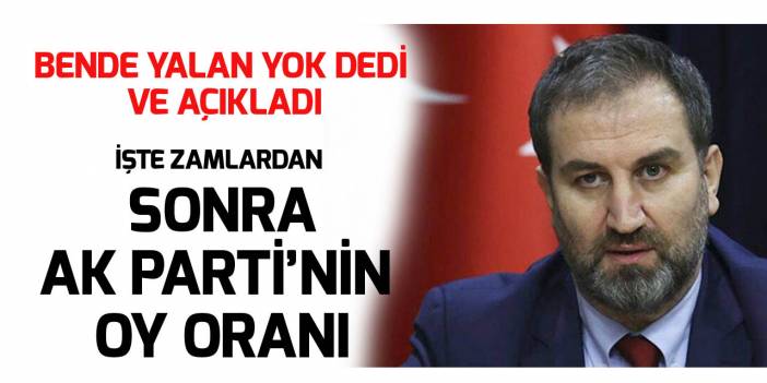 İşte zamlardan sonra AK Parti'nin oy oranı