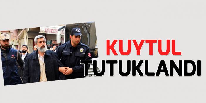 Alparslan Kuytul tutuklandı