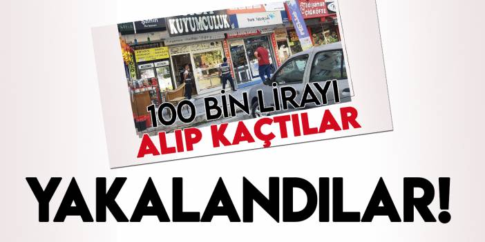 Konya'da kuyumcudan 100 bin lira değerindeki parayı çalan zanlılar yakalandı