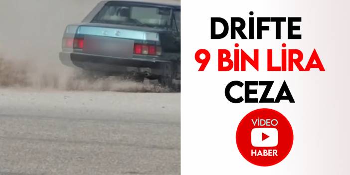 Konya’da drift yapan magandaya 9 bin 125 TL ceza