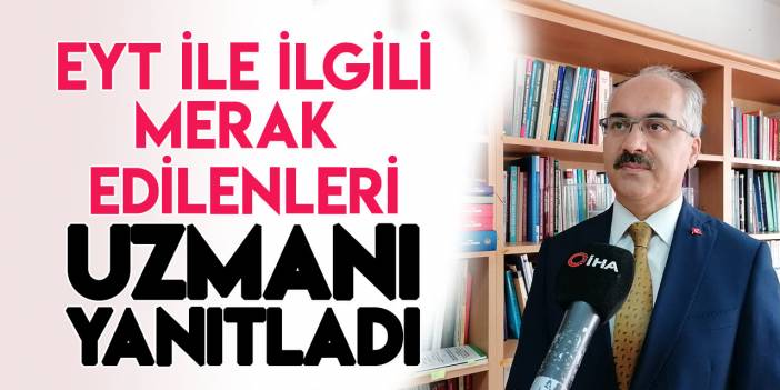 Çalışma hayatı uzmanı Tarkan Zengin, EYT ile ilgili merak edilenleri yanıtladı: Resmi Gazete uyarısı!