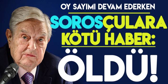 Batı basınında George Soros'un öldüğü yazıldı