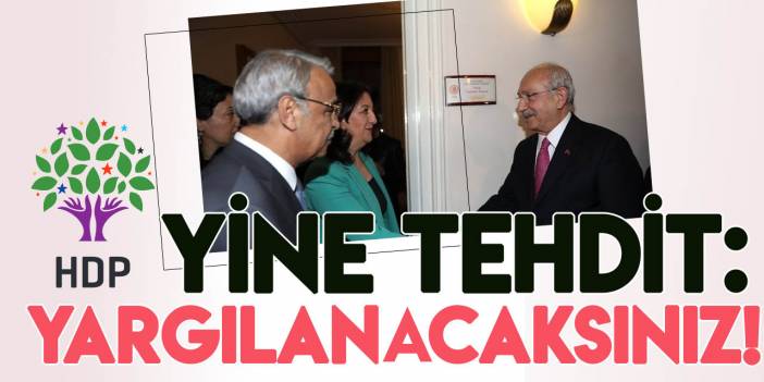 HDP'den 'Cumhur İttifakı'na "Yargılanacaksınız" tehdidi