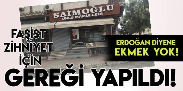 "Reis" diye bağıran çocuğa hakaret edip dükkandan kovan fırıncının ruhsatı iptal edildi
