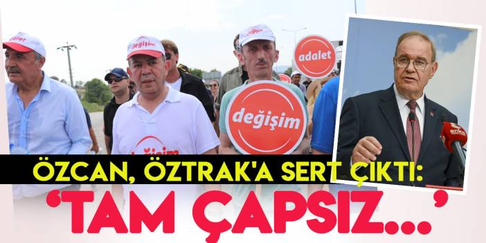 "Değişim ve Adalet" yürüyüşündeki Tanju Özcan'dan kendisini hedef alan Faik Öztrak’a sert yanıt!