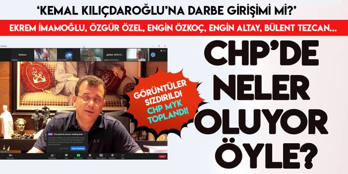 İmamoğlu'nun yaptığı zoom toplantısının sızdırılması sonrası CHP hareketlendi!