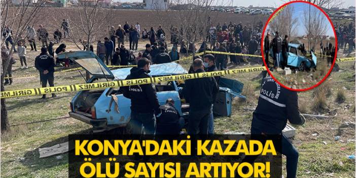 Son dakika: Konya'daki kazada ölü sayısı artıyor! Biri daha hayatını kaybetti...