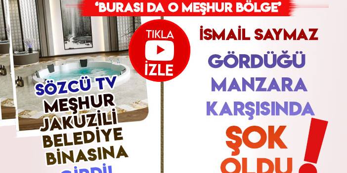 Sancaktepe Belediyesi’deki "meşhur jakuzi"yi görüntülemeye giden İsmail Saymaz'a büyük şok!