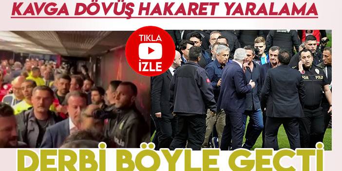 Galatasaray-Feerbahçe derbisi böyle geçti: Kavga, dövüş, hakaret, yaralama...