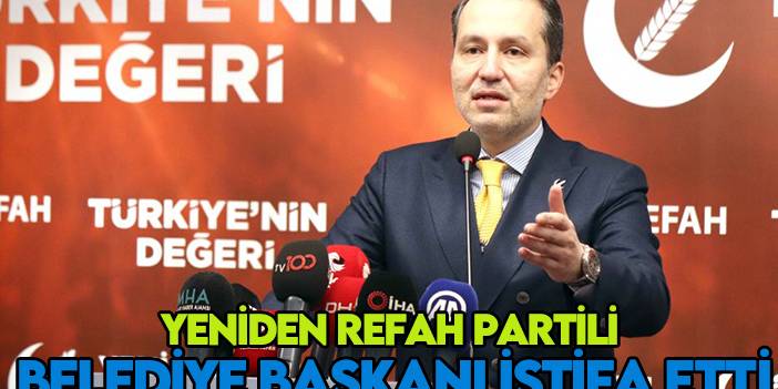 Yeniden Refah Partili belediye başkanı partisinden istifa etti