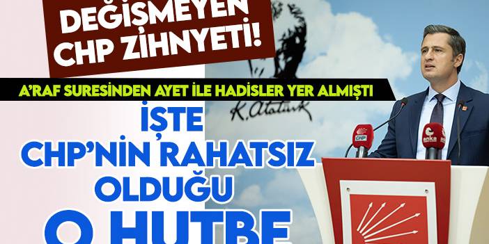 Değişmeyen CHP zihniyeti! Hutbeden rahatsız oldular: Diyanet'ten cevap geldi!