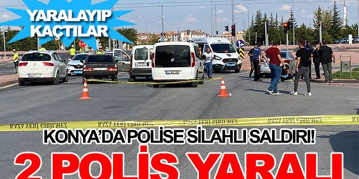 Konya’da polise yol ortasında silahlı saldırı: 2 polis yaralandı!
