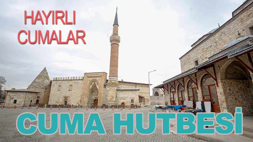 Bugünkü Cuma Hutbesi: "Hayâ: Allah’ın emri, fıtratın gereği"