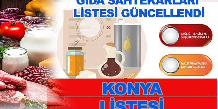 Tarım Bakanlığı Taklit veya Tağşiş Yapılan Gıdalar listesini gündelledi: İşte Konyalı firmalar