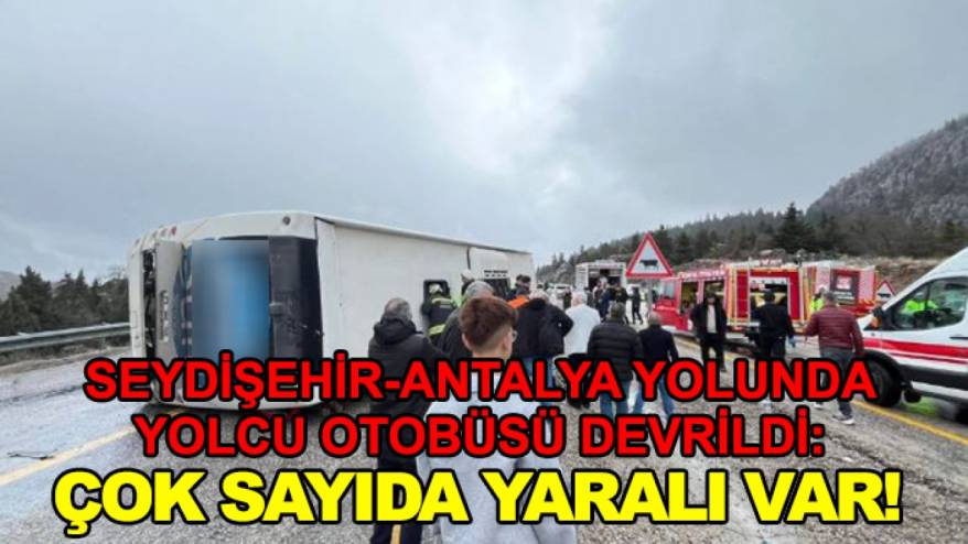 Seydişehir-Antalya yolunda yolcu otobüsü devrildi: Çok sayıda yaralı var!